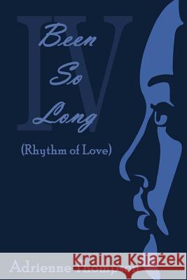 Been So Long 4 (Rhythm of Love) Adrienne Thompson 9780997146172 Pink Cashmere Publishing - książka