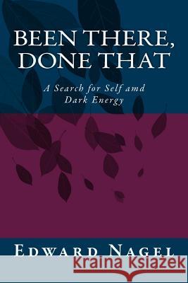 Been There, Done That Edward Nagel 9781500759346 Createspace - książka