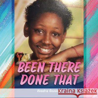 Been There Done That Keadra Gossett 9781977243898 Outskirts Press - książka