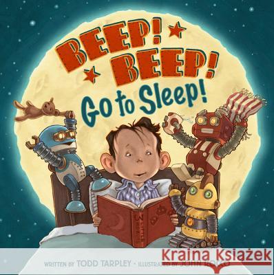 Beep! Beep! Go to Sleep! Todd Tarpley John Rocco 9780316254434 Little, Brown Books for Young Readers - książka