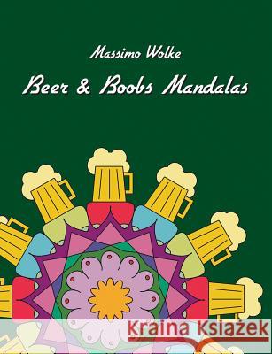 Beer & Boobs Mandalas Massimo Wolke 9783739204598 Books on Demand - książka