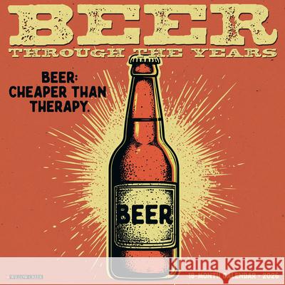 Beer--Through the Years 2026 12 X 12 Wall Calendar Willow Creek Press 9781549250170 Wlcp - książka