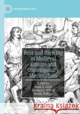 Beer and Brewing in Medieval Culture and Contemporary Medievalism  9783030946227 Springer International Publishing - książka