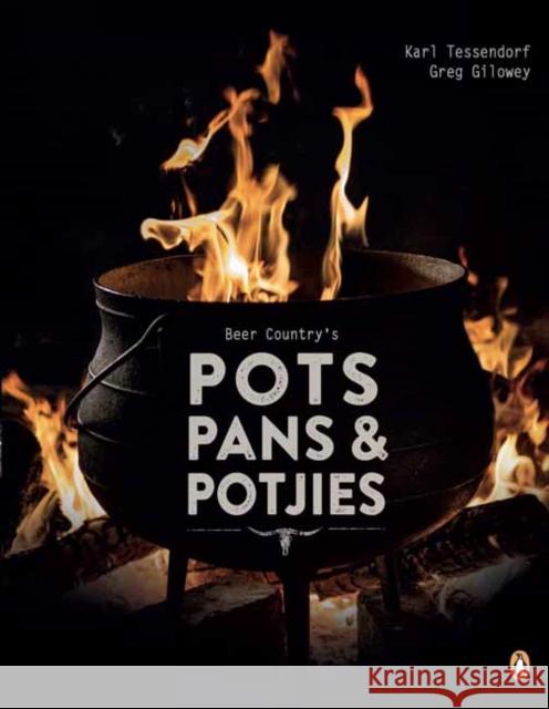 Beer Country's Pots, Pans and Potjie's Karl Tessendorf 9781432310868 Penguin Random House South Africa - książka