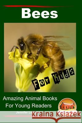 Bees For Kids - Amazing Animal Books for Young Readers Davidson, John 9781517277567 Createspace - książka