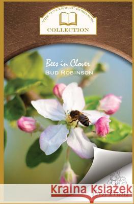 Bees in Clover Bud Robinson 9781621712688 First Fruits Press - książka