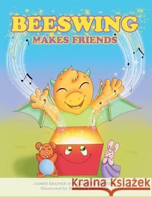 Beeswing Makes Friends James Bruner, Elizabeth Stevens, Daniela Frongia 9781480833630 Archway Publishing - książka