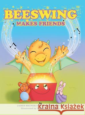 Beeswing Makes Friends James Bruner, Elizabeth Stevens 9781480833647 Archway Publishing - książka