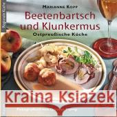 Beetenbartsch und Klunkermus : Ostpreußische Küche Kopp, Marianne Pump, Günter  9783898765138 Husum - książka