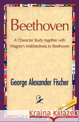 Beethoven George A. Fischer 9781421888354 1st World Library - książka