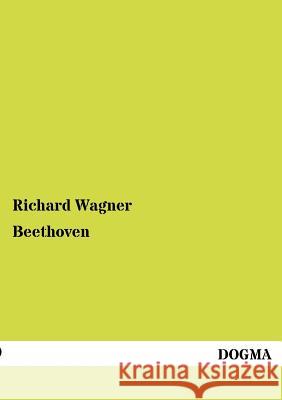 Beethoven Wagner, Richard 9783954547128 Dogma - książka