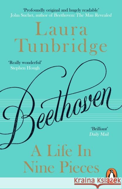 Beethoven: A Life in Nine Pieces Laura Tunbridge 9780241987445 Penguin Books Ltd - książka