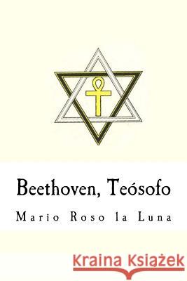 Beethoven, Teósofo (Spanish Edition) Martinez, Alvaro 9781537401096 Createspace Independent Publishing Platform - książka