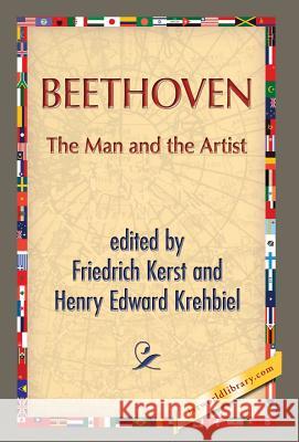 Beethoven: The Man and the Artist Kerst, Friedrich 9781421850900 1st World Publishing - książka