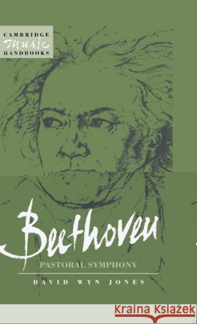 Beethoven: The Pastoral Symphony David Wy David Wyn Jones Julian Rushton 9780521450744 Cambridge University Press - książka