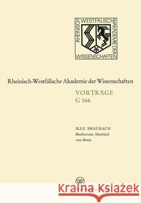 Beethovens Abschied von Bonn: 158. Sitzung am 15. April 1970 in Düsseldorf Braubach, Max 9783663004301 Vs Verlag Fur Sozialwissenschaften - książka