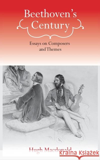 Beethoven's Century: Essays on Composers and Themes  9781580462754 University of Rochester Press - książka