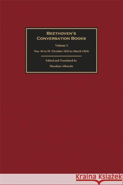 Beethoven's Conversation Books Volume 5: Nos. 44 to 59 (October 1823 to March 1824) Theodore (Person) Albrecht 9781837651023 Boydell Press - książka