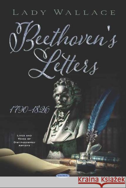 Beethoven's Letters 1790-1826 Ludwig van Beethoven   9781536168105 Nova Science Publishers Inc - książka