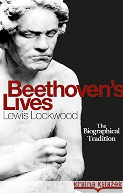 Beethoven's Lives: The Biographical Tradition Lewis Lockwood 9781783275519 Boydell Press - książka