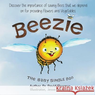 Beezie The Baby Bumble Bee David Trucker Jesse Maloney 9781946195555 David W Florence - książka