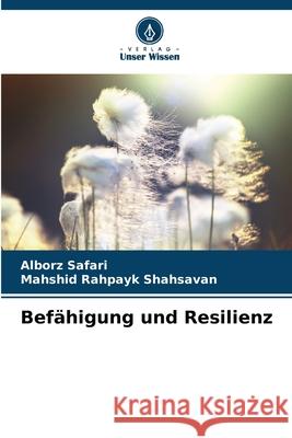 Bef?higung und Resilienz Alborz Safari Mahshid Rahpay 9786207925520 Verlag Unser Wissen - książka