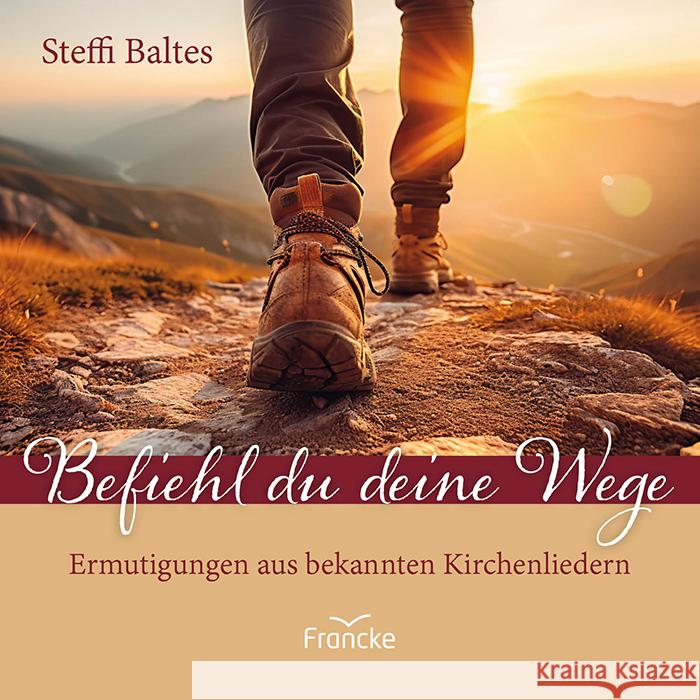 Befiehl du deine Wege Baltes, Steffi 9783963624131 Francke-Buch - książka