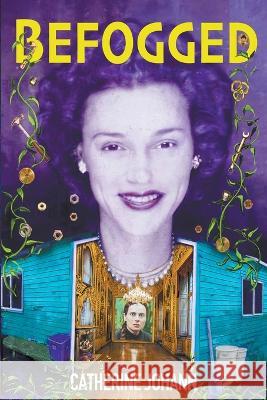 Befogged Catherine Johann   9798215657409 Catherine Johann - książka