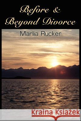 Before & Beyond Divorce Marlia Rucker 9781418491437 Authorhouse - książka
