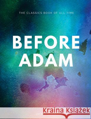 Before Adam Jack London 9781547058921 Createspace Independent Publishing Platform - książka