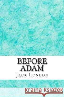 Before Adam: (Jack London Classics Collection) London, Jack 9781508765370 Createspace - książka