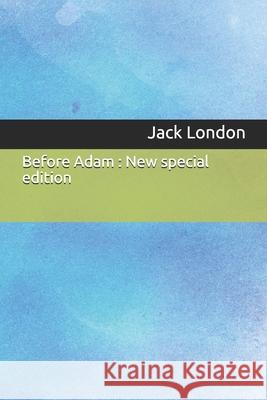 Before Adam: New special edition Jack London 9781706248934 Independently Published - książka