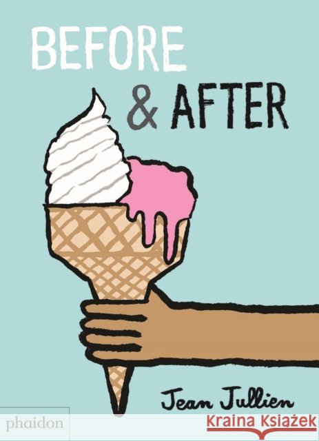 Before & After Jean Julien 9780714874081 Phaidon Press Ltd - książka