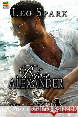 Before Alexander: Prequel Leo Sparx 9781644501580 4 Horsemen Publications - książka