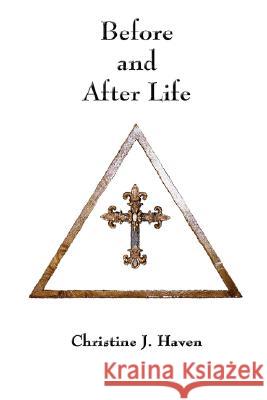 Before and After Life Christine J. Haven 9780615198859 Owl Creek Press - książka