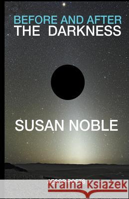 Before and After the Darkness: Selected Poems Susan Noble 9781910301135 Aesop Poets, an Imprint of Aesop Publications - książka