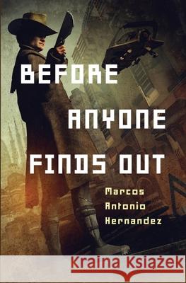 Before Anyone Finds Out Marcos Antoni 9781736806760 Algorithmic Global - książka