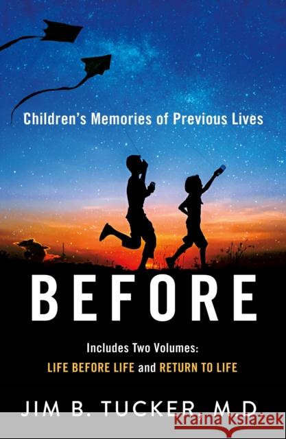 Before: Children's Memories of Previous Lives Jim B. Tucker 9781250781772 St. Martin's Essentials - książka