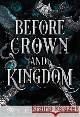 Before Crown and Kingdom Melissa Wright 9781950958146 Melissa Wright - książka