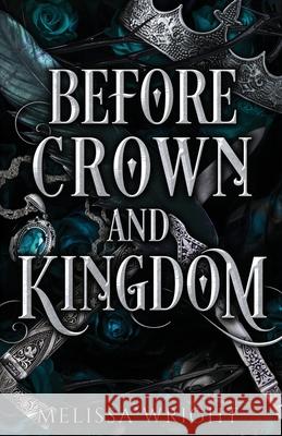 Before Crown and Kingdom Melissa Wright 9781950958153 Melissa Wright - książka