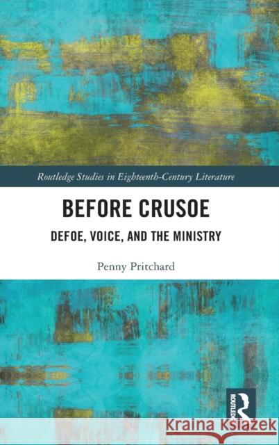 Before Crusoe: Defoe, Voice, and the Ministry Penny Pritchard 9780367134815 Routledge - książka