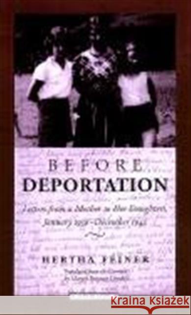 Before Deportation: Letters from a Mother to Her Daughters, January 1939-December 1942 Feiner, Hertha 9780810114753 Northwestern University Press - książka