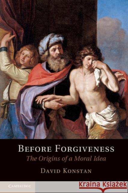 Before Forgiveness: The Origins of a Moral Idea Konstan, David 9781107680203 Cambridge University Press - książka