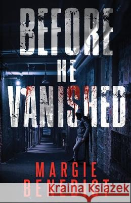 Before He Vanished Margie Benedict 9781954584297 Marjory Kaptanoglu - książka