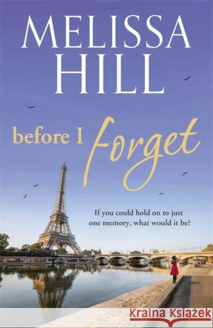 Before I Forget: An emotional and heartbreaking read about an impossible choice Melissa Hill 9780340952993 Hodder & Stoughton - książka