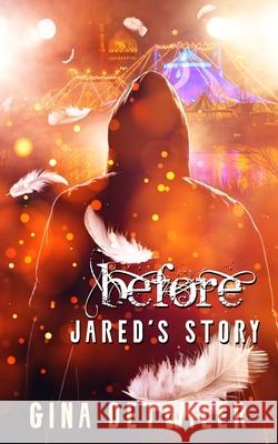 Before-Jared's Story Gina Detwiler 9781736366226 Vinspire Publishing - książka