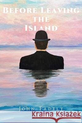 Before Leaving the Island John Fadely 9781966644033 Trail to Table - książka