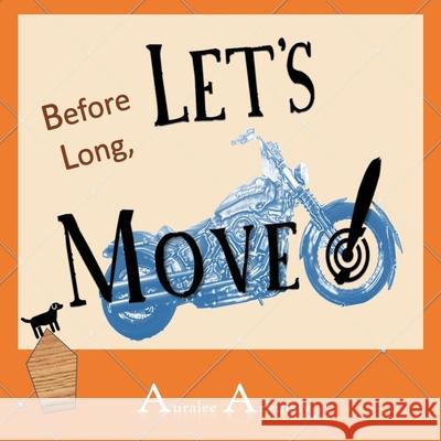 Before Long: Let's Move! Auralee Arkinsly Sam Duke Laura Bartnick 9781951084080 Capture Books - książka