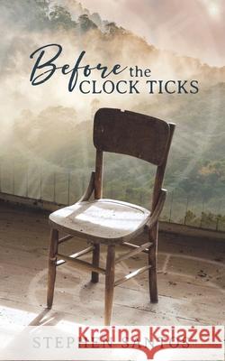 Before the Clock Ticks Stephen Santos 9798632705660 Independently Published - książka