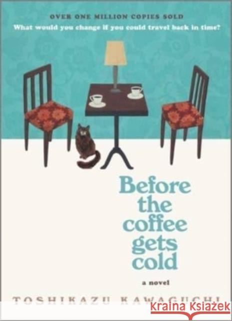 Before the Coffee Gets Cold Toshikazu Kawaguchi 9781335430991 HARPER COLLINS USA - książka